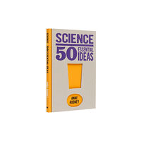 Arcturus publishing ltd Science: 50 Essential Ideas (inbunden, eng)