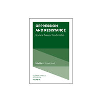 Emerald Publishing Limited Oppression and Resistance (inbunden, eng)