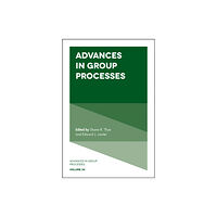 Emerald Publishing Limited Advances in Group Processes (inbunden, eng)