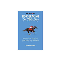 Pitch Publishing Ltd The Racing Post Horseracing On this Day (häftad, eng)