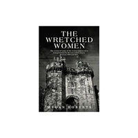 Brown Dog Books The Wretched Women (häftad, eng)