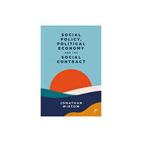 Bristol University Press Social Policy, Political Economy and the Social Contract (häftad, eng)