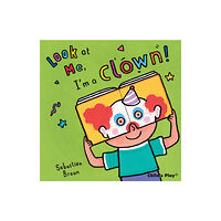 Child's Play International Ltd I'm a Clown! (bok, board book, eng)