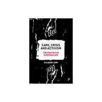 Bristol University Press Care, Crisis and Activism (häftad, eng)