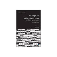 Bristol University Press Putting Civil Society in Its Place (häftad, eng)