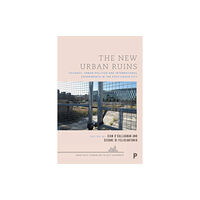 Bristol University Press The New Urban Ruins (häftad, eng)