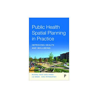 Bristol University Press Public Health Spatial Planning in Practice (häftad, eng)