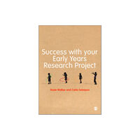 Sage Publications Ltd Success with your Early Years Research Project (inbunden, eng)