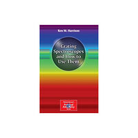 Springer-Verlag New York Inc. Grating Spectroscopes and How to Use Them (häftad, eng)