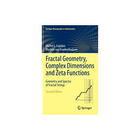 Springer-Verlag New York Inc. Fractal Geometry, Complex Dimensions and Zeta Functions (inbunden, eng)