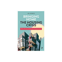 Bristol University Press Bringing Home the Housing Crisis (häftad, eng)