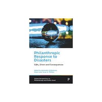 Bristol University Press Philanthropic Response to Disasters (inbunden, eng)