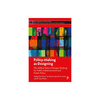 Bristol University Press Policy-Making as Designing (inbunden, eng)