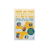 Bristol University Press Racism and Ethnic Inequality in a Time of Crisis (häftad, eng)