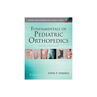 Lippincott Williams and Wilkins Fundamentals of Pediatric Orthopedics (inbunden, eng)