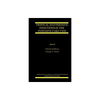 Springer-Verlag New York Inc. Tropical and Parasitic Infections in the Intensive Care Unit (häftad, eng)