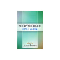 Guilford Publications Neuropsychological Report Writing (häftad, eng)