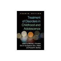 Guilford Publications Treatment of Disorders in Childhood and Adolescence, Fourth Edition (inbunden, eng)