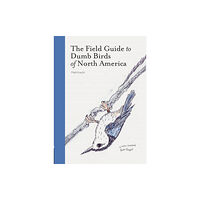 Chronicle Books The Field Guide to Dumb Birds of America (häftad, eng)