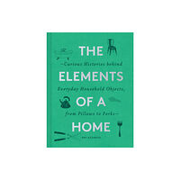 Chronicle Books The Elements of a Home (inbunden, eng)