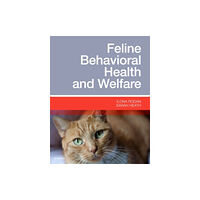 Elsevier Health Sciences Feline Behavioral Health and Welfare (inbunden, eng)