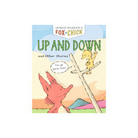 Chronicle Books Fox & Chick: Up and Down (inbunden, eng)