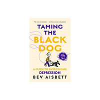 HarperCollins Publishers (Australia) Pty Ltd Taming The Black Dog Revised Edition (häftad, eng)