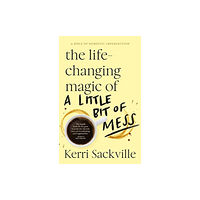 HarperCollins Publishers (Australia) Pty Ltd The Life-changing Magic of a Little Bit of Mess (häftad, eng)