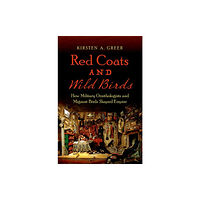 The University of North Carolina Press Red Coats and Wild Birds (häftad, eng)