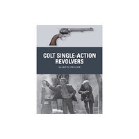 Bloomsbury Publishing PLC Colt Single-Action Revolvers (häftad, eng)