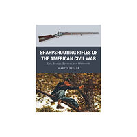 Bloomsbury Publishing PLC Sharpshooting Rifles of the American Civil War (häftad, eng)