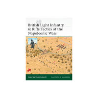 Bloomsbury Publishing PLC British Light Infantry & Rifle Tactics of the Napoleonic Wars (häftad, eng)