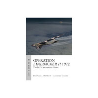 Bloomsbury Publishing PLC Operation Linebacker II 1972 (häftad, eng)