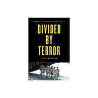 The University of North Carolina Press Divided by Terror (inbunden, eng)