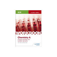 Hodder Education OCR A-Level Year 2 Chemistry A Workbook: Physical chemistry and transition elements (häftad, eng)