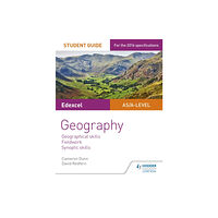 Hodder Education Edexcel AS/A-level Geography Student Guide: Geographical skills; Fieldwork; Synoptic skills (häftad, eng)