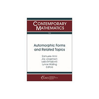 American Mathematical Society Automorphic Forms and Related Topics (häftad, eng)