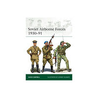 Bloomsbury Publishing PLC Soviet Airborne Forces 1930–91 (häftad, eng)