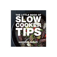 Absolute Press Little Book of Slow Cooker Tips (häftad, eng)