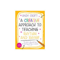 Bloomsbury Publishing PLC A Creative Approach to Teaching Rhythm and Rhyme (häftad, eng)