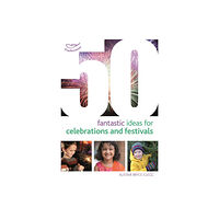 Bloomsbury Publishing PLC 50 Fantastic Ideas for Celebrations and Festivals (häftad, eng)