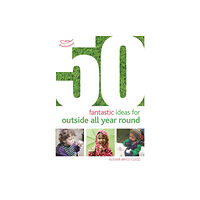 Bloomsbury Publishing PLC 50 Fantastic Ideas for Outside All Year Round (häftad, eng)