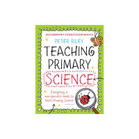 Bloomsbury Publishing PLC Bloomsbury Curriculum Basics: Teaching Primary Science (häftad, eng)