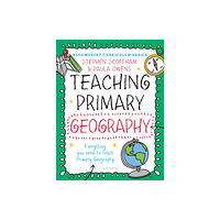 Bloomsbury Publishing PLC Bloomsbury Curriculum Basics: Teaching Primary Geography (häftad, eng)