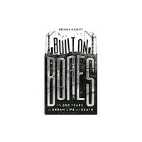 Bloomsbury Publishing PLC Built on Bones (häftad, eng)