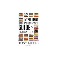 Bloomsbury Publishing PLC An Intelligent Person’s Guide to Education (häftad, eng)