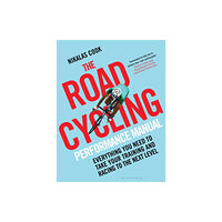 Bloomsbury Publishing PLC The Road Cycling Performance Manual (häftad, eng)