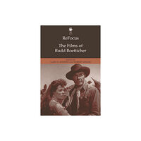 Edinburgh university press Refocus: the Films of Budd Boetticher (häftad, eng)