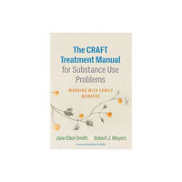 Guilford Publications The CRAFT Treatment Manual for Substance Use Problems (häftad, eng)