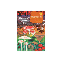 Bloomsbury Publishing PLC Mushrooms (inbunden, eng)